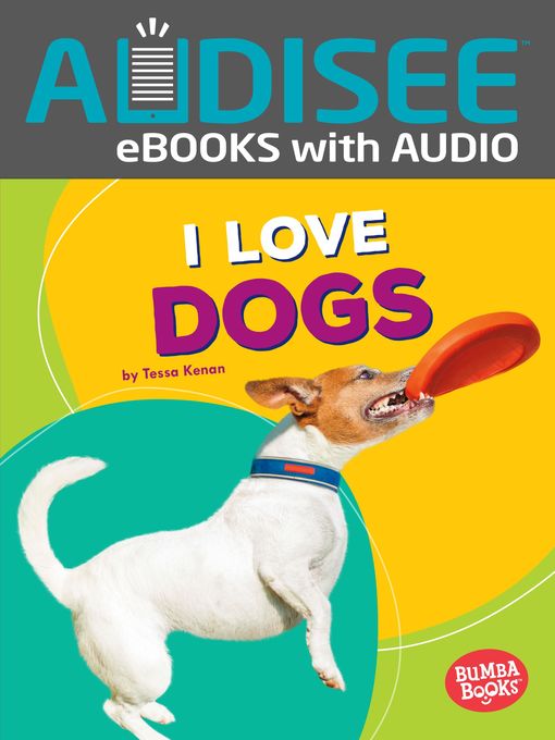 Title details for I Love Dogs by Tessa Kenan - Available